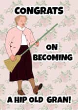 Congratulations On Becoming A Hip Old Gran! created by Celebgear