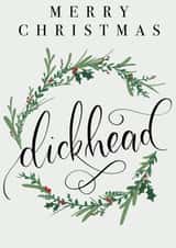 Christmas Wreath Dickhead Calligraphy Card created by Lauren Taylor