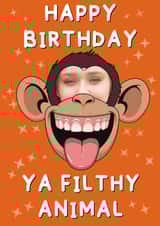Personalised Birthday Photo Card created by Anxious Skribbles - filthy animal Birthday Personalised Photo Card 18206