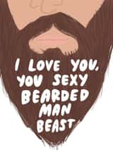 Sexy Beard Valentine's Day Card created by Sleazy Greetings