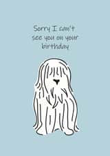 Sorry I can't see on your Birthday. created by Smug Toad