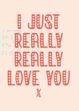 I just really really love you  created by PMPrinted