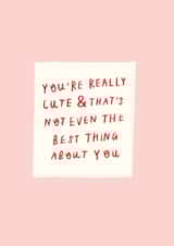 You’re really cute  created by Holly Walsh