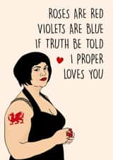 Cute Poem Anniversary Card / Valentines Day Card - Gavin And Stacey - Roses Are Red - Roses Are Red Violets Are Blue If Truth Be Told I Proper Loves You created by Poppy & Mabel