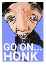 Go on... HONK! created by Yaldi
