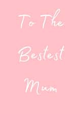 To The Bestest Mum 1000 created by Taura Designs