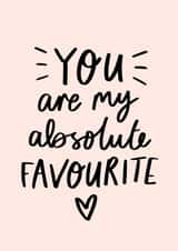 You are my absolute favourite Valentines card created by The Lettering Tree