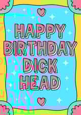 Happy birthday dick head rude funny birthday card for besties and siblings! created by Wafflemamaart