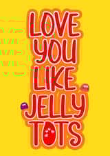 Love You Like Jelly Tots Card created by Melia Makes