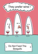 Wine birthday card. Seagulls prefer wine. created by Emma Cairn Art