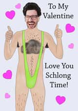 Personalised Valentines Day Photo Card created by Marie Goodchild - Cheeky Borat Personalised Valentines Day Card / Photo Card - To My Valentine Love You Schlong Time