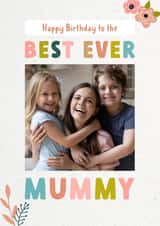 Personalised Birthday Photo Card created by Evie Garnett Designs - mummy best Birthday Personalised Photo Card 11849