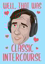 Alan Partridge - Classic intercourse Valentine's card created by Billy James Wright