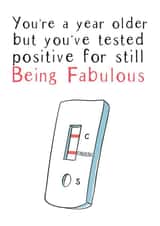 You've tested positive for being fabulous birthday card created by Huxters