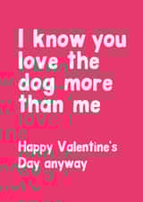 You love the dog more Valentine's card created by Percy & Pearl