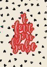 I love you babe Valentines Day Card created by Cate Creates