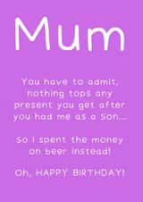 Nothing tops this card! Happy Birthday Mum! created by Hackney and Jones Publishing