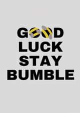 Good Luck Stay Bumble Card 1000 created by Carter.Designs