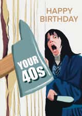 The Shining here come your 40s card created by Giddy Kipper