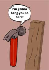 I’m gonna bang your so hard! Card created by Carter.Designs