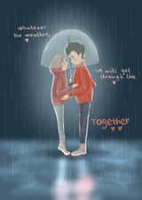 Cute Rainy Poem Anniversary Card - Whatever The Weather We Will Get Through This Together created by LisaBiruza