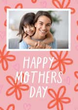 Personalised Mothers Day Photo Card created by KATIE S - Mum flowers Mothers Day Personalised Photo Card 20119