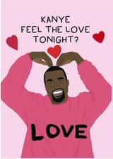 Kanye West Sweet Valentine's Card created by Lucy