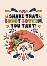 Funny Soggy Bottom Loved One birthday Anniversary  created by Jessica Rigsbee: My Depiction Addiction 