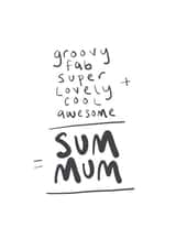 'Sum Mum' Happy Mothers Day created by Elizabeth Anderson Art