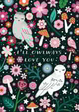 Cute Owl Pun Anniversary Card / Valentines Day Card - I'll Owlways Love You created by Carly Watts