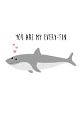 You Are My Every-fin created by Holly Collective