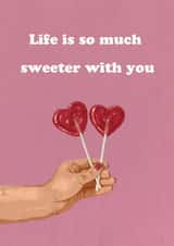 Life is so much sweeter with you - Valentines/Anniversary card created by Kate Styling