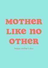Mother Like No Other Mother's Day Card created by Club Mou
