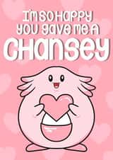 Happy You Gave Me A Chansey! created by Leah Adams