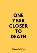 one year closer to death created by cardsopia