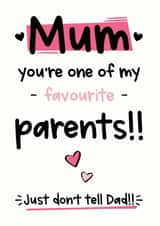 Mum Your My Favourite Parent - Mother's Day Card - Birthday Card created by The Laughing Sloth