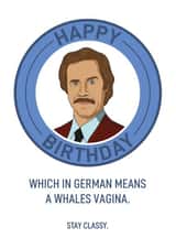 Birthday Translation According To Ron Burgundy created by Wilkos Awesome To The Max Cards