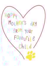 Happy Mother's Day From Your Favourite Child (the Dog) created by fizzi jayne