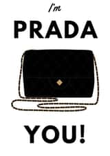 I’m Prada You - Proud of you created by Reine Abeille
