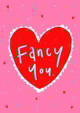 Fancy You Valentines Greetings Card created by Claire Barclay