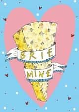 Brie Mine Cheesy Romance Card created by Claire Barclay