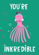 You’re Inkredible Octopus Squid Sea Appreciation Card created by Lucy Maggie Designs