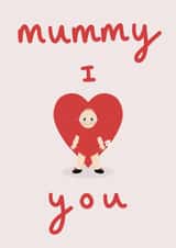 Mummy I love you created by Rhianna Louise Studio