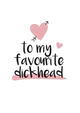 To My Favourite Dickhead Funny Valentine's Day Card created by Blue Belle Creations