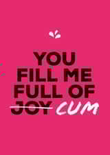 You fill me full of joy / cum valentine's day card created by Goofy Guineas