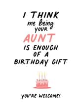 I think me being your aunt is enough of a birthday gift, you're welcome  created by IWLT
