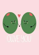 Olive You Greeting Card 1000 created by Han Crafted