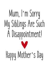 Sorry My Siblings Are A Disappointment! created by Natalie Frost