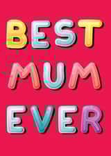 Best Mum Ever. Cute Birthday or Mother's Day Card created by Exquisite Studio