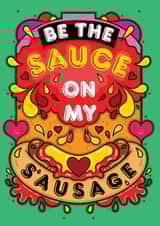 Be The Sauce On My Sausage Valentines Card created by Rebecca Strickson Ltd